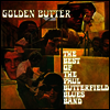 Paul Butterfield Blues Band - Golden Butter: The Best of the Paul Butterfield Blues Band (2LP)