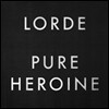 Lorde - Pure Heroine