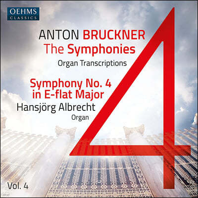 Hansjorg Albrecht 브루크너: 오르간 편곡에 의한 교향곡 전집 Vol. 4  (Bruckner Project: The Symphonies, Vol. 4)