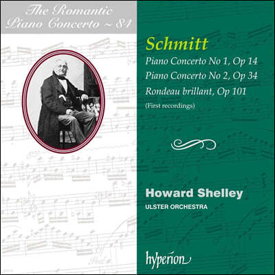 낭만주의 피아노 협주곡 84집 - 알로이스 슈미트 (The Romantic Piano Concerto Vol.84 - Aloys Schmitt)