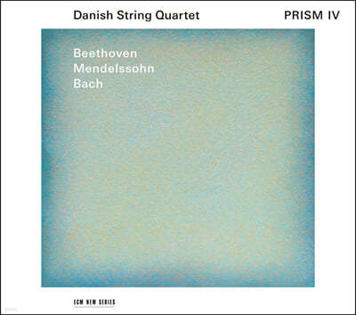 Danish String Quartet  데니쉬 현악 사중주단 - 베토벤 / 멘델스존 / 바흐  (Prism 4)