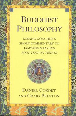 Buddhist Philosophy: Losang Gonchok's Short Commentary to Jamyang Shayba's Root Text on Tenets