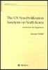 The UN Non Proliferation Sanctions on North Korea
