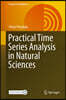 Practical Time Series Analysis in Natural Sciences