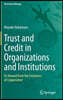 Trust and Credit in Organizations and Institutions: As Viewed from the Evolution of Cooperation