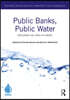 Public Banks, Public Water