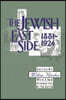 Jewish East Side: 1881-1924