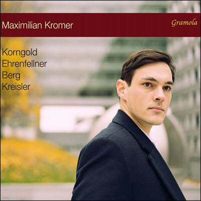 Maximilian Kromer 코른골트: 피아노 소나타 2번 / 베르크: 소나타 / 크라이슬러: 사랑의 슬픔, 사랑의 기쁨 외 (Piano Music From Vienna)