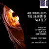 John Andrews 램프: 오페라 '웬틀리의 용' (Lampe: Dragon Of Wantley)