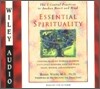 Essential Spirituality: The 7 Central Practices to Awaken the Heart and Mind