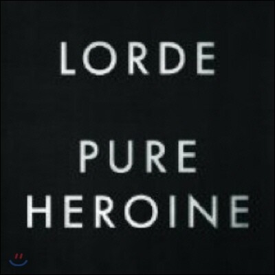 Lorde - Pure Heroine