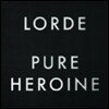 Lorde - Pure Heroine