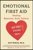 Emotional First Aid: Healing Rejection, Guilt, Failure, and Other Everyday Hurts