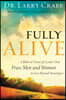 Fully Alive: A Biblical Vision of Gender That Frees Men and Women to Live Beyond Stereotypes