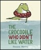 The Crocodile Who Didn't Like Water