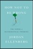 How Not to Be Wrong: The Power of Mathematical Thinking