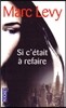 Si c'etait a refaire