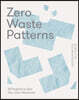 The Zero Waste Patterns