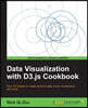 Data Visualization with D3.Js Cookbook