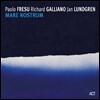 Paolo Fresu / Richard Galliano / Jan Lundgren - Mare Nostrum [LP]