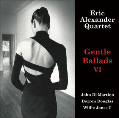Eric Alexander Quartet (에릭 알렉산더 쿼텟) - Gentle Ballads Ⅵ [LP]