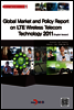 Global Market and Policy Report on LTE Wireless Telecom Technology 2011 (English Version) - 첨단신기술정보분석 시리즈07