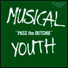 Musical Youth - Pass The Dutchie / (Please) Give Love A Chance (10 inch LP)
