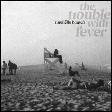 Michelle Branch (미셸 브랜치) - The Trouble With Fever [LP]
