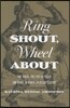 Ring Shout, Wheel about: The Racial Politics of Music and Dance in North American Slavery