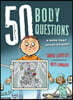 50 Body Questions: A Book That Spills Its Guts