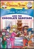 Thea Stilton and the Chocolate Sabotage (Thea Stilton #19), 19: A Geronimo Stilton Adventure
