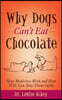 Why Dogs Can't Eat Chocolate: How Medicines Work and How You Can Take Them Safely