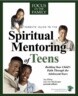 Parent's Guide to the Spiritual Mentoring of Teens
