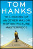 The Making of Another Major Motion Picture Masterpiece
