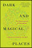 Dark and Magical Places: The Neuroscience of Navigation