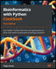 Bioinformatics with Python Cookbook - Third Edition: Use modern Python libraries and applications to solve real-world computational biology problems