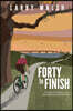 Forty to Finish: Cycling to Victory on the TransAmerica Bike Trail