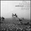 Michelle Branch (미셸 브랜치) - The Trouble With Fever