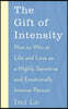 The Gift of Intensity