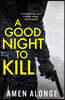 A Good Night to Kill