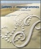 Lettres et monogrammes de la Maison Malbranche : Edition francais-anglais-italien