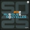 2012 새로운 음악 (Musiques Nouvelles: 50 years 25 composers)