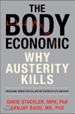 The Body Economic: Why Austerity Kills