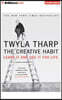 The Creative Habit: Learn It and Use It for Life
