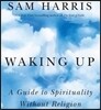 Waking Up: A Guide to Spirituality Without Religion