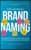 Brand Naming: The Complete Guide to Creating a Name for Your Company, Product, or Service