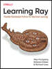 Learning Ray: Flexible Distributed Python for Machine Learning