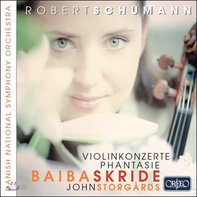 Baiba Skride 슈만: 바이올린 협주곡, 환상곡 (Schumann: Violin Concerto, Phantasie)