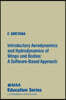 Introductory Aerodynamics and Hydrodynamics of Wings and Bodies: A Software-Based Approach [With CDROM]