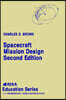 Spacecraft Mission Design, Second Edition